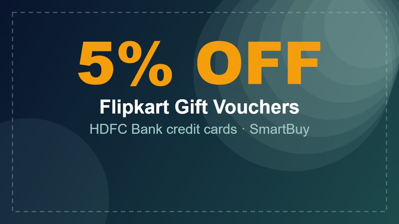 5% off Flipkart Gift Vouchers with eligible HDFC Bank credit cards on SmartBuy